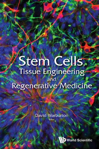Stem Cells, Tissue Engineering and Regenerative Medicine