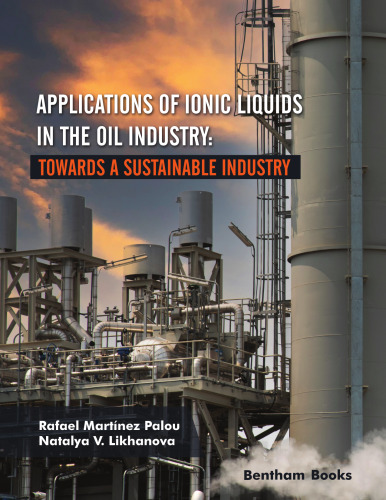 Applications of Ionic Liquids in the Oil Industry: Towards a Sustainable Industry