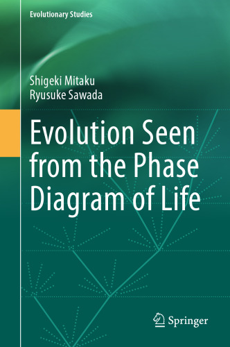 Evolution Seen from the Phase Diagram of Life (Evolutionary Studies)