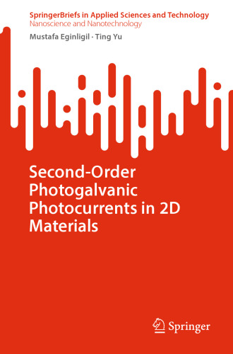 Second-Order Photogalvanic Photocurrents in 2D Materials (SpringerBriefs in Applied Sciences and Technology)