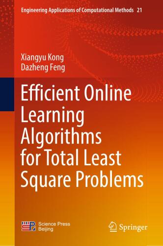 Efficient Online Learning Algorithms for Total Least Square Problems (Engineering Applications of Computational Methods, 21)