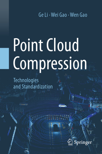 Point Cloud Compression: Technologies and Standardization