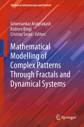 Mathematical Modelling of Complex Patterns Through Fractals and Dynamical Systems (Studies in Infrastructure and Control)