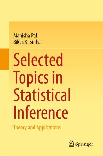 Selected Topics in Statistical Inference: Theory and Applications