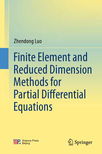 Finite Element and Reduced Dimension Methods for Partial Differential Equations