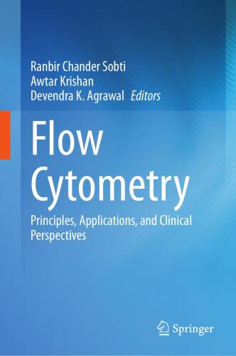 Flow Cytometry - Principles, Applications, and Clinical Perspectives (Dec 25, 2024)_(9819745527)_(Springer)