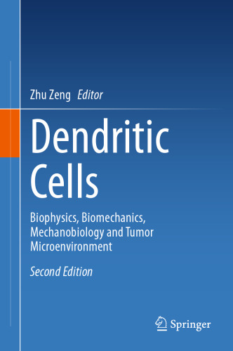 Dendritic Cells: Biophysics, Biomechanics, Mechanobiology and Tumor Microenvironment