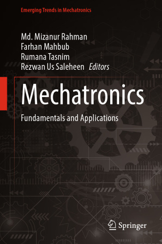 Mechatronics: Fundamentals and Applications (Emerging Trends in Mechatronics)