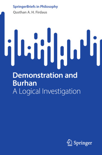 Demonstration and Burhan: A Logical Investigation (SpringerBriefs in Philosophy)