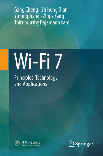 Wi-Fi 7: Principles, Technology, and Applications