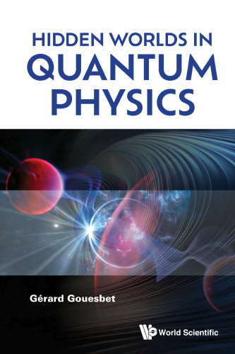 Hidden Worlds in Quantum Physics