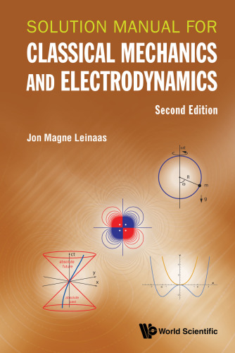 Solution Manual For Classical Mechanics And Electrodynamics (second Edition)