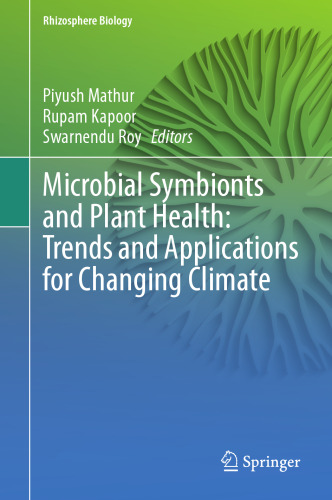 Microbial Symbionts and Plant Health: Trends and Applications for Changing Climate