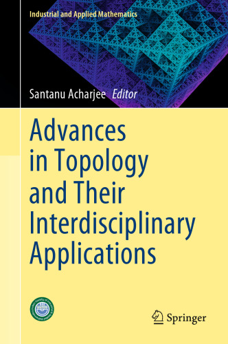 Advances in Topology and Their Interdisciplinary Applications