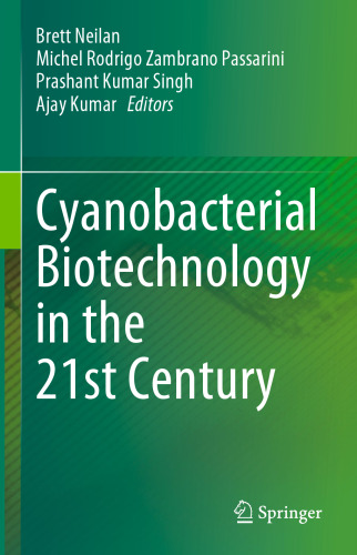 Cyanobacterial Biotechnology in the 21st Century