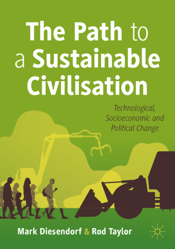 The Path to a Sustainable Civilisation: Technological, Socioeconomic and Political Change