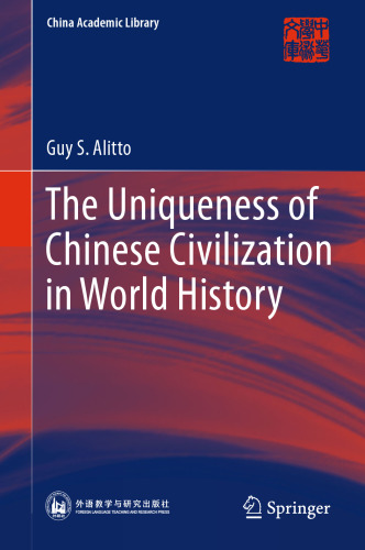 The Uniqueness of Chinese Civilization in World History