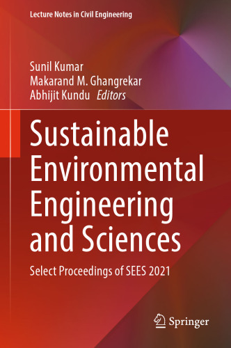 Sustainable Environmental Engineering and Sciences: Select Proceedings of SEES 2021