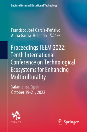 Proceedings TEEM 2022: Tenth International Conference on Technological Ecosystems for Enhancing Multiculturality: Salamanca, Spain, October 19–21, 2022