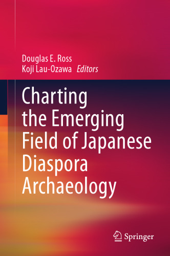 Charting the Emerging Field of Japanese Diaspora Archaeology