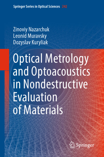 Optical Metrology and Optoacoustics in Nondestructive Evaluation of Materials