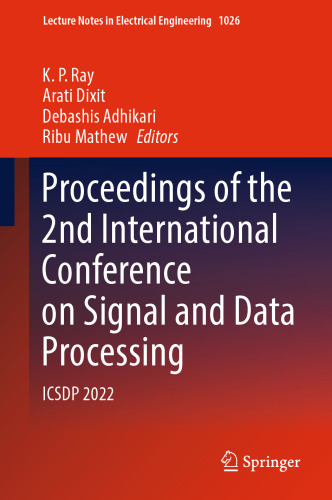 Proceedings of the 2nd International Conference on Signal and Data Processing: ICSDP 2022 (Lecture Notes in Electrical Engineering, 1026)