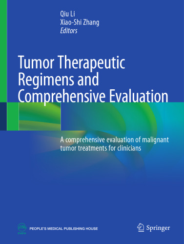 Tumor Therapeutic Regimens and Comprehensive Evaluation: A comprehensive evaluation of malignant tumor treatments for clinicians