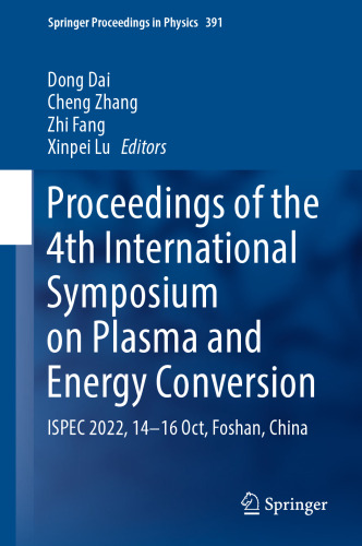 Proceedings of the 4th International Symposium on Plasma and Energy Conversion: ISPEC 2022, 14-16 Oct, Foshan, China