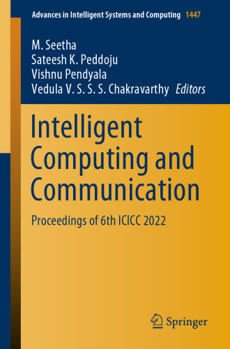 Intelligent Computing and Communication: Proceedings of 6th ICICC 2022 (Advances in Intelligent Systems and Computing, 1447)