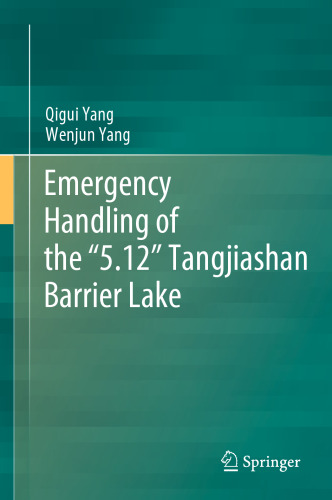Emergency Handling of the “5.12” Tangjiashan Barrier Lake