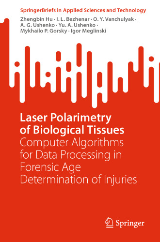 Laser Polarimetry of Biological Tissues: Computer Algorithms for Data Processing in Forensic Age Determination of Injuries