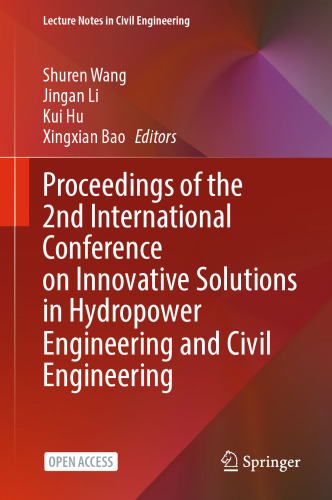 Proceedings of the 2nd International Conference on Innovative Solutions in Hydropower Engineering and Civil Engineering (Lecture Notes in Civil Engineering, 235)