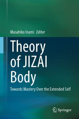 Theory of JIZAI Body: Towards Mastery Over the Extended Self