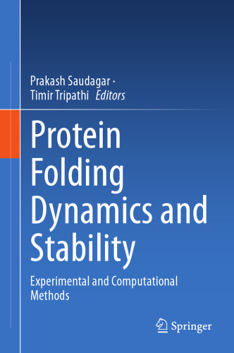 Protein Folding Dynamics and Stability: Experimental and Computational Methods