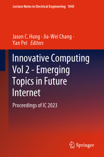 Innovative Computing Vol 2 - Emerging Topics in Future Internet: Proceedings of IC 2023
