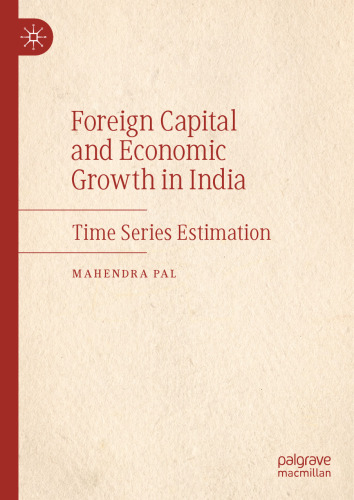 Foreign Capital and Economic Growth in India: Time Series Estimation