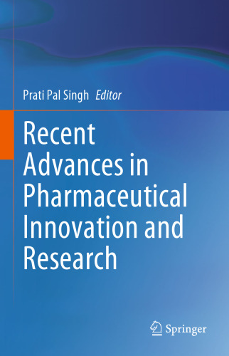 Recent Advances in Pharmaceutical Innovation and Research