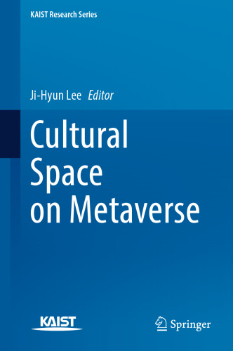 Cultural Space on Metaverse (KAIST Research Series)