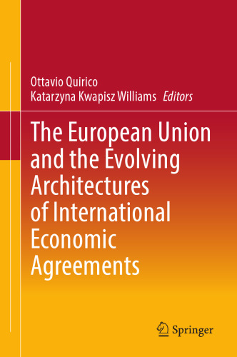 The European Union and the Evolving Architectures of International Economic Agreements