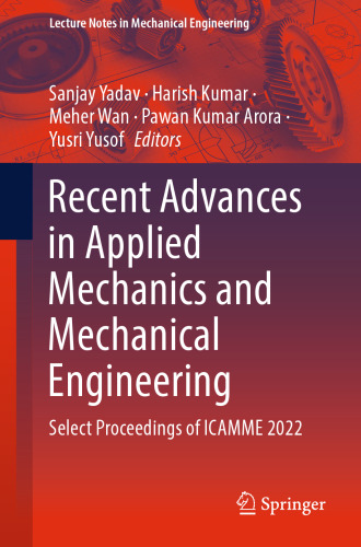 Recent Advances in Applied Mechanics and Mechanical Engineering: Select Proceedings of ICAMME 2022 (Lecture Notes in Mechanical Engineering)