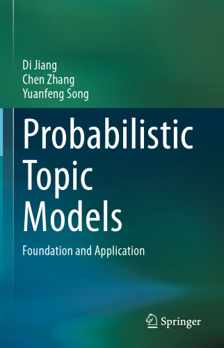 Probabilistic Topic Models: Foundation and Application