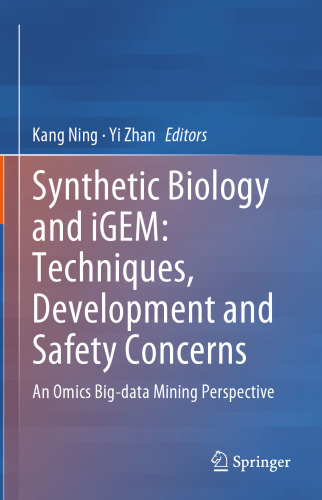 Synthetic Biology and iGEM: Techniques, Development and Safety Concerns: An Omics Big-data Mining Perspective