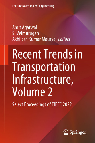 Recent Trends in Transportation Infrastructure, Volume 2: Select Proceedings of TIPCE 2022