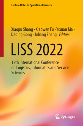 LISS 2022: 12th International Conference on Logistics, Informatics and Service Sciences (Lecture Notes in Operations Research)