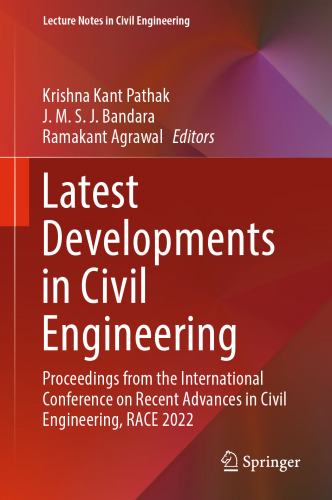 Latest Developments in Civil Engineering: Proceedings from the International Conference on Recent Advances in Civil Engineering, RACE 2022 (Lecture Notes in Civil Engineering, 352)