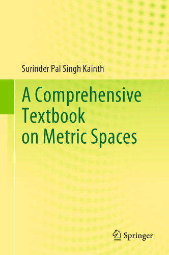 A Comprehensive Textbook on Metric Spaces