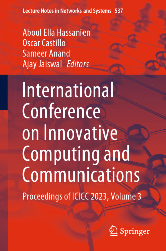 International Conference on Innovative Computing and Communications: Proceedings of ICICC 2023, Volume 3 (Lecture Notes in Networks and Systems, 537)