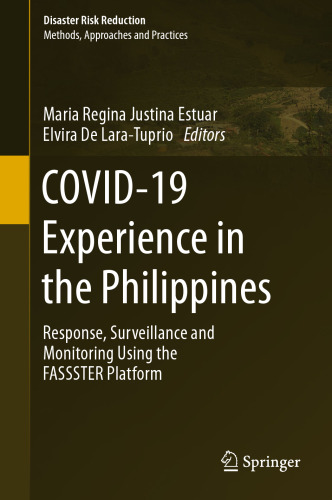 COVID-19 Experience in the Philippines: Response, Surveillance and Monitoring Using the FASSSTER Platform (Disaster Risk Reduction)