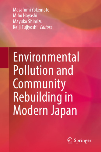 Environmental Pollution and Community Rebuilding in Modern Japan