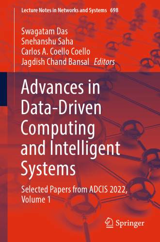 Advances in Data-Driven Computing and Intelligent Systems: Selected Papers from ADCIS 2022, Volume 1 (Lecture Notes in Networks and Systems, 698)